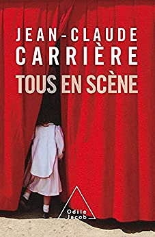 Tous en scène - Jean-Claude Carrière (2007)