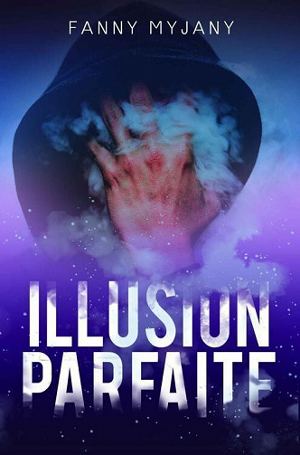 Illusion parfaite - Fanny Myjany (2023)