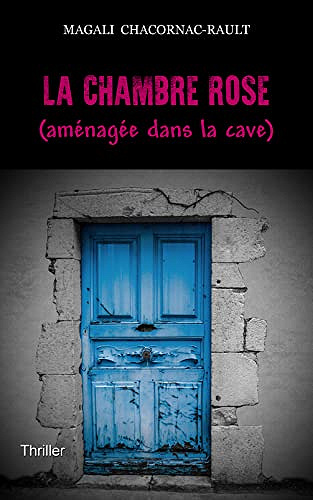 La chambre rose (aménagée dans la cave) Magali Chacornac-Rault (2023)