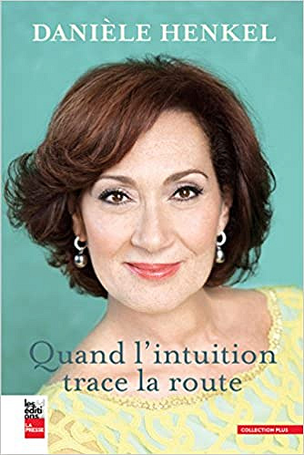 Quand l'intuition trace la route - Danièle Henkel (2013)