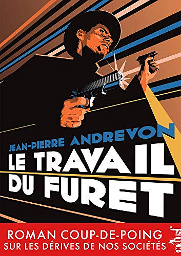 Le Travail du Furet - Jean-Pierre Andrevon (2015)