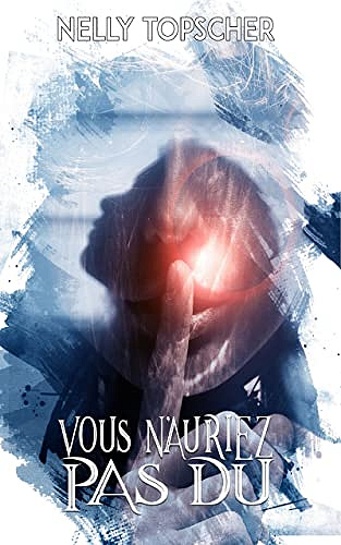 Vous n'auriez pas dû -Nelly Topscher (2023)