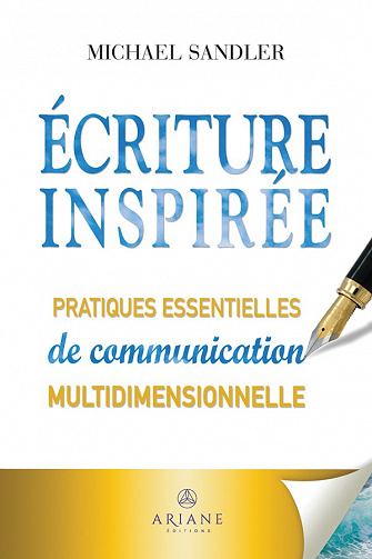 Ecriture inspirée : Pratiques essentielles de communication multidimensionnelle - Michael Sandler (2023)