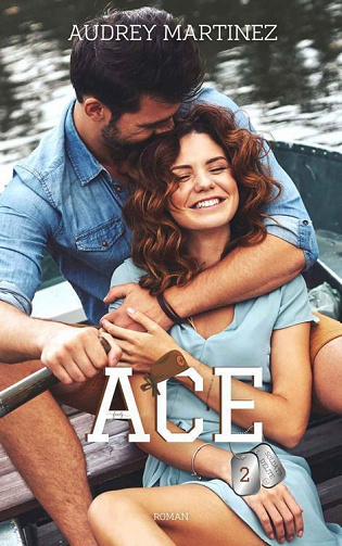 Soldats d'Elite, Tome 2 : Ace - Audrey Martinez (2023)