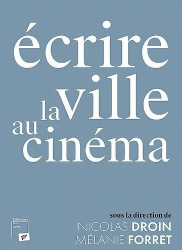 Ecrire la ville au cinéma - Collectif (2022)