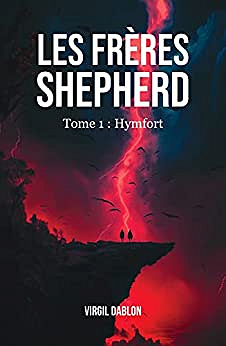 Les Frères Shepherd: Hymfort - Virgil Dablon (2023)