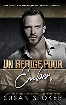 Un refuge pour Ember (Delta Force Deux t. 7) - Susan Stoker (2023)