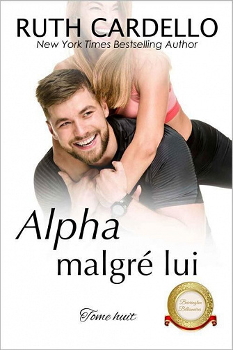 Les Barrington milliardaires, Tome 8 : Alpha malgré lui - Ruth Cardello (2023)