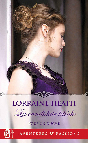 Pour un duché, Tome 2 : La candidate idéale - Lorraine Heath (2023)
