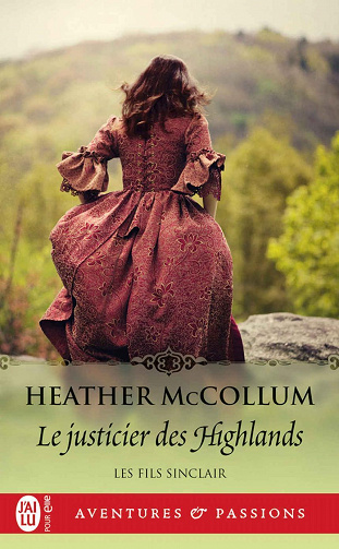 Les fils Sinclair, Tome 3 : Le justicier des Highlands - Heather McCollum (2023)