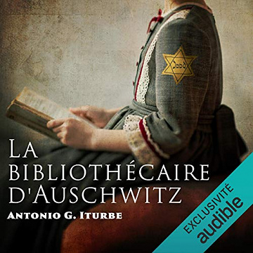 La bibliothécaire d'Auschwitz - Antonio G. Iturbe (2021)