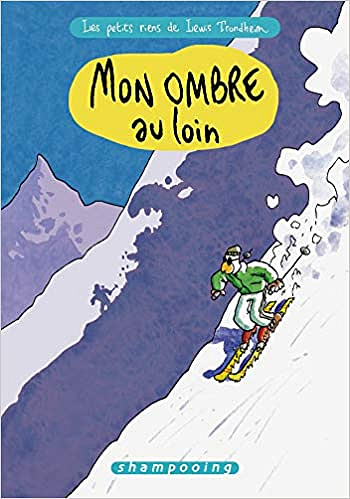 Les Petits Riens de Lewis Trondheim T04: Mon ombre au loin