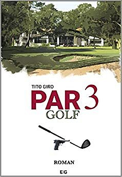 Tito Giro - PAR 3 - Golf (2022)