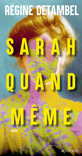 Sarah quand même - Régine Detambel (2023)