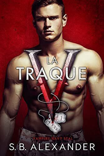 Vampire Navy SEAL Sam & Layla, Tome 1 : La Traque - S.B. Alexander (2023)