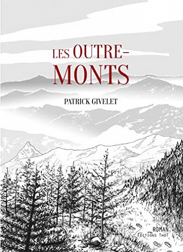 Patrick Givelet - Les outre-monts (2022)