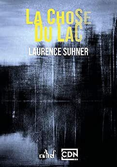 Laurence Suhner - La Chose du lac (2022)