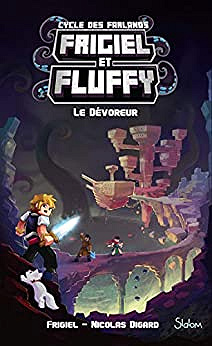 Frigiel et Fluffy, Le Cycle des Farlands, tome 2 : Le Dévoreur - Frigiel & Nicolas Digard (2019)