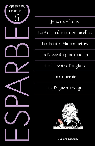 Oeuvres complètes d'Esparbec, Tome 6 - Esparbec (2023)