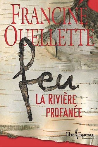 Feu - T1 - T6 - Francine Ouellette