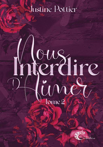 Nous interdire d'aimer - Tome 2 - Justine Pottier (2023)