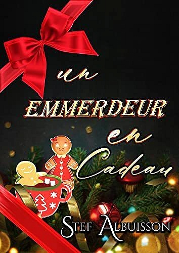 Un emmerdeur en cadeau - Stef Albuisson (2023)