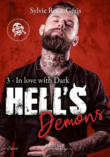 Hell's Demons, Tome 3 : In love with dark - Sylvie Roca-Géris (2023)