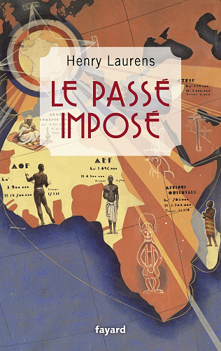 Le passé imposé - Henry Laurens (2022)