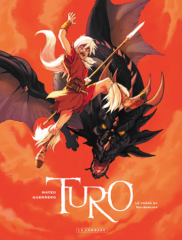 Turo - Tome 01 - Le Crâne du Roi-Sorcier