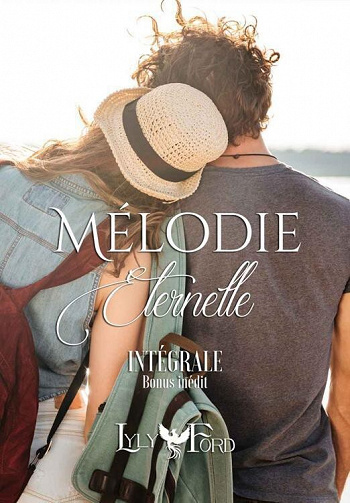 Mélodie Eternelle, L'intégrale avec Bonus inédit - Lyly Ford (2023)