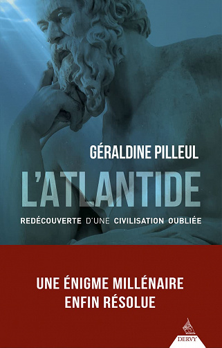 L'Atlantide - Redécouverte d'une civilisation oubliée - Géraldine Pilleul (2023)
