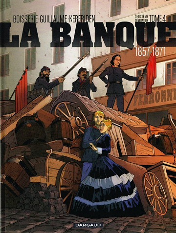 La banque - Tome 04 - Deuxième génération 1857-1871 : Le pactole de la Commune