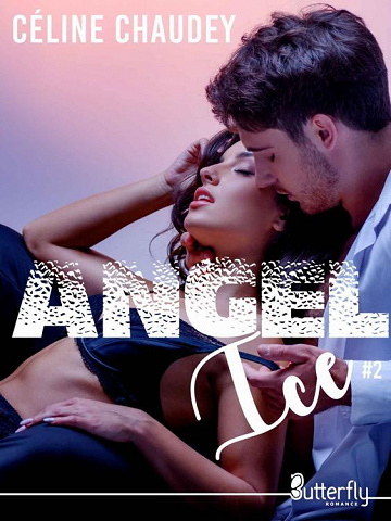 Angel Ice, Tome 2 - Céline Chaudey (2023)
