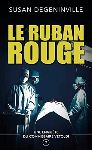 SUSAN DEGENINVILLE - LE RUBAN ROUGE: UNE ENQUÊTE DU COMMISSAIRE VÉTOLDI (2022)