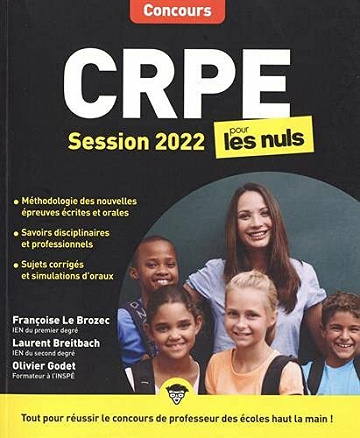 CRPE pour les Nuls Concours, édition 2022 - Françoise Le Brozec, Laurent Breitbach, Olivier Godet (2021)