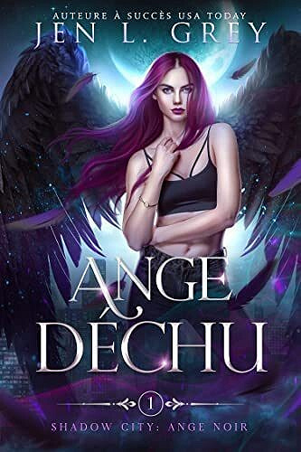 Shadow City - Ange Noir, Tome 1 Ange déchu - Jen L. Grey (2023)