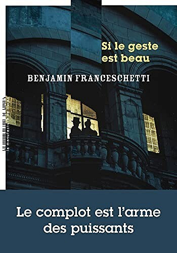 Si le geste est beau - Benjamin Franceschetti (2023)