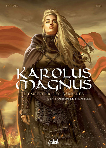 Karolus Magnus - L'empereur des barbares - Tome 02 - La Trahison de Brunhilde (2023)
