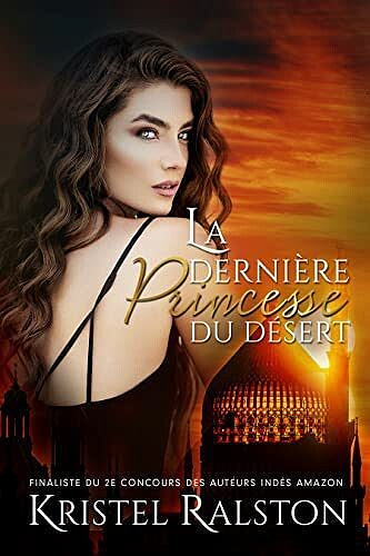 La dernière princesse du désert - Kristel Ralston (2023)