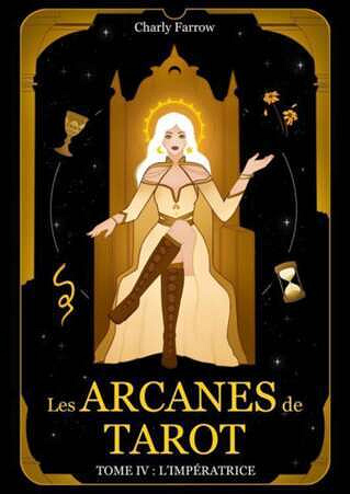 Les Arcanes de Tarot, Tome 4 : L'Impératrice - Charly Farrow (2023