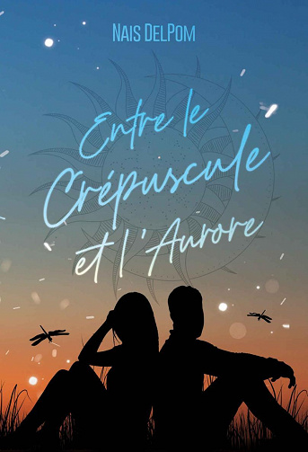 Entre le crépuscule et l'aurore - Naïs DelPom (2023)