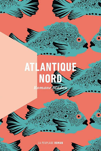Atlantique Nord - Romane Bladou (2023)