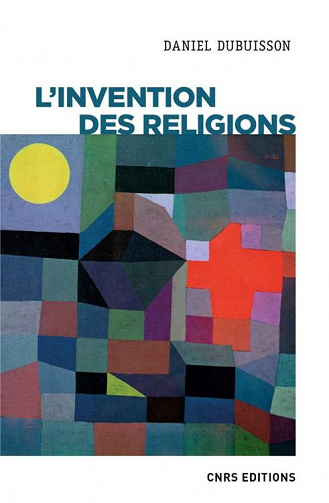 L'invention des religions - Daniel Dubuisson (2020)