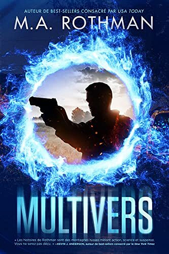 Multivers : un techno-thriller - M.A. Rothman (2023)