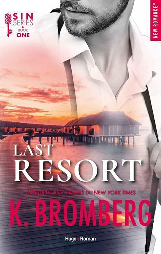 S.i.n, Tome 1 : Last resort - K. Bromberg