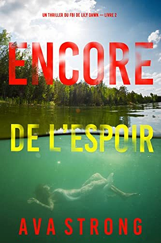 Lily Dawn, Tome 2 : Encore de l'espoir - Ava Strong (2023)