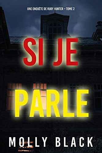Ruby Hunter, Tome 2 : Si je parle - Molly Black (2023)