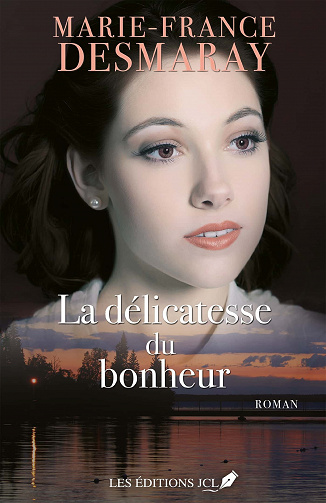 La délicatesse du bonheur - Marie-France Desmaray (2023)