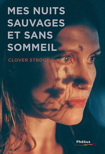 Mes nuits sauvages et sans sommeil - Clover Stroud (2023)
