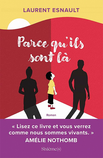 Parce qu'ils sont là - Laurent Esnault (2023)